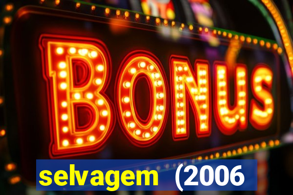 selvagem (2006 filme completo dublado